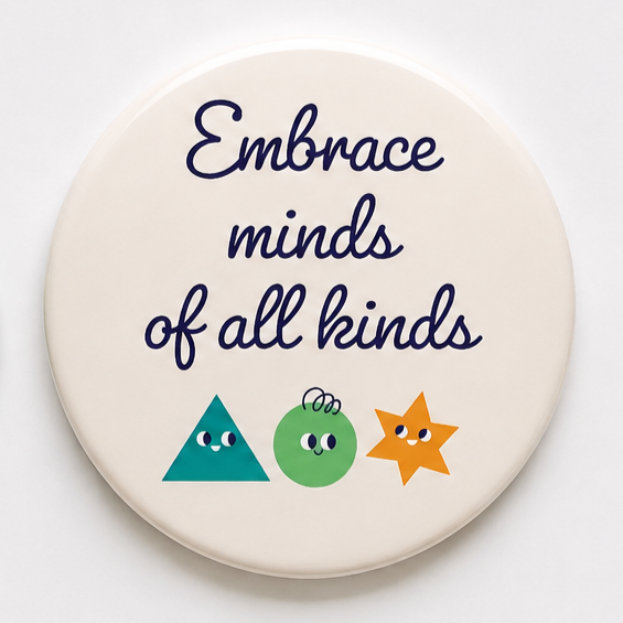 "Embrace minds of all kinds" pin